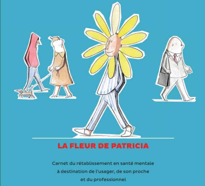 La fleur de Patricia : Carnet du rétablissement en santé mentale