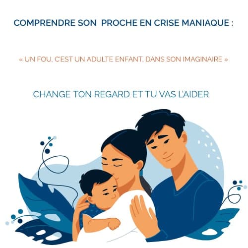 Guide famille pour son proche en crise maniaque [lucie_ptit_lu]