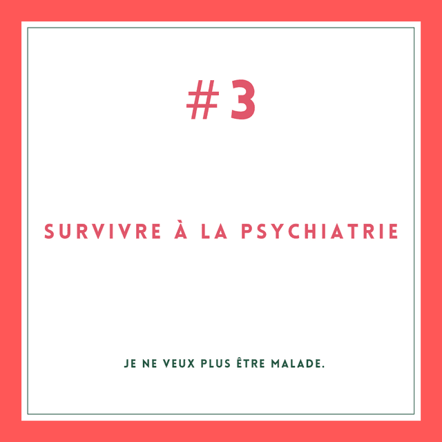 survivre à la psychiatrie #3