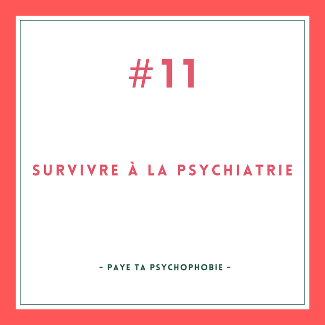 survivre à la psychiatrie paye ta psychophobie