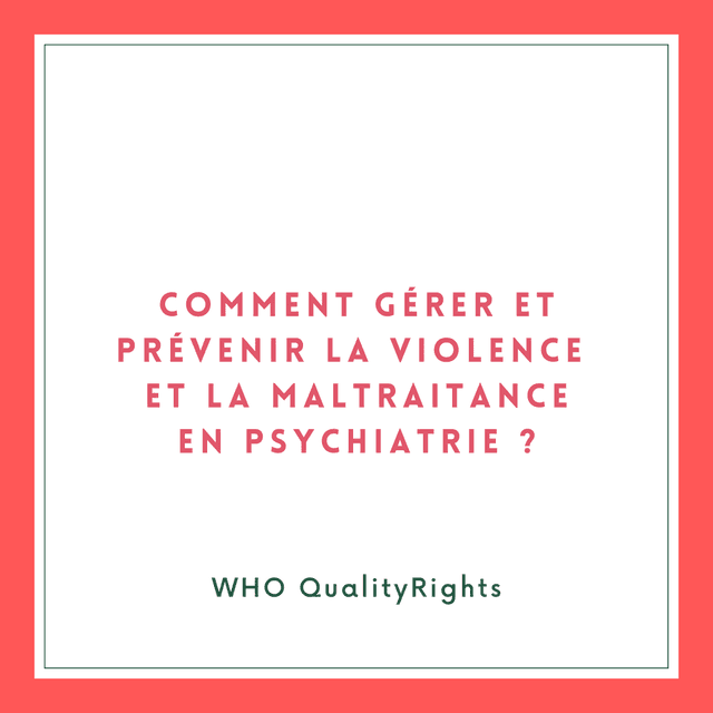 Comment gérer et prévenir la violence et la maltraitance en psychiatrie